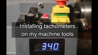 Installing tachometers on my machine tools