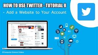 How to USE Twitter on a Computer - Add a Website to Your Account | Tutorial 8