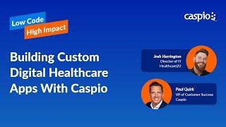 Building Custom Digital Healthcare Apps With Caspio