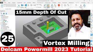 Delcam Powermill 2023 Cnc Vmc Programming Tutorial | How to Create Vortex Milling In Powermill 2023