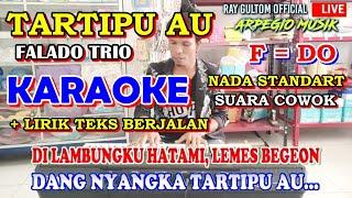 KARAOKE TARTIPU AU - NADA STANDART COWOK - F = DO || Falado Trio, Ciptaan Dapot Simarmata