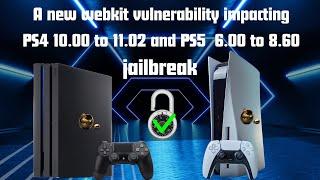 PS4/PS5 JB Update: A new webkit vulnerability impacts PS4 on 10.00 to 11.02 and PS5 on 6.00 to 8.60