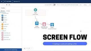 Salesforce: A simple Screen Flow to Create a Lead and upload Files