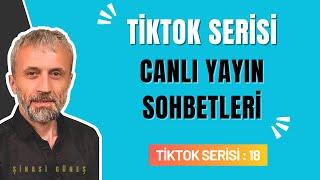 TİKTOK CANLI YAYIN SOHBETLERİ 18