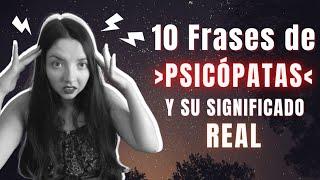 10 Frases de PSICOPÁTICAS que significan otra cosa PULSIÓN DE VIDA