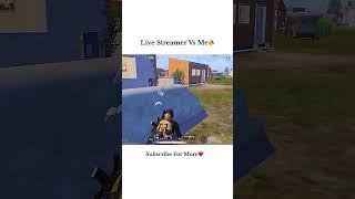 Live Streamer Vs Me #pubgm