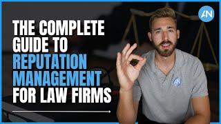 The Complete Guide to Reputation Management for Law Firms