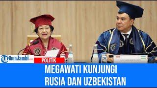 Megawati Kunjungi Rusia dan Uzbekistan