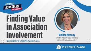 National Credit Adjusters | Mellisa Massey RMAI Value & Leadership | Receivables Roundtable Ep. 159