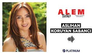 Alem Talks #29 - Aslıhan Koruyan Sabancı