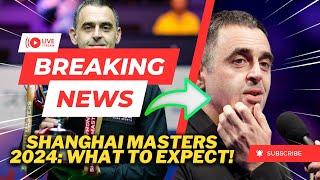  SURPRISES AT SHANGHAI MASTERS 2024! - SNOOKER NEWS