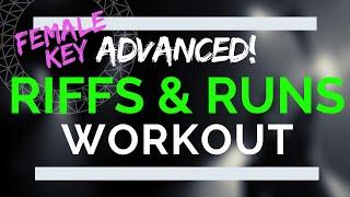 Advanced Riffs and Runs Vocal Workout - Female Riff Exercises