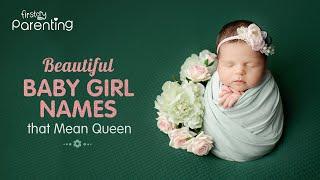 20+ Beautiful Baby Girl Names That Mean Queen