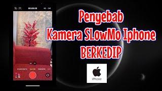 kamera slowmo iphone kedap kedip, JANGAN PANIK‼️