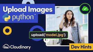 Uploading Images in Python with the Cloudinary Python SDK - Dev Hints