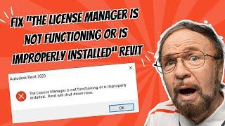 Fix The License Manager is not Functioning or Is Improperly Installed Problem In Autodesk Revit