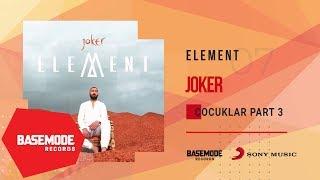 Joker - Çocuklar Part 3 | Official Audio