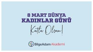 8 Mart Dünya Kadınlar Günü Kutlu Olsun!