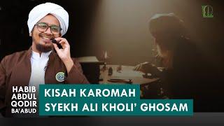 Karomah Imam Ali Kholi' Qosam | Habib Abdul Qodir Ba'abud