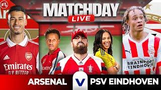 Arsenal vs PSV Eindhoven | Match Day Live