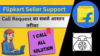 How To Contact Flipkart Seller Support | Flipkart Seller Ko Call Kaise Kare 2024 | Raise ticket New