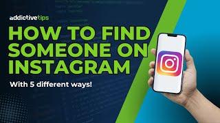 How To Find Someone On Instagram | With Phone Number, Facebook, Hashtags, and More in 2023