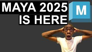 Maya 2025 Is Here !!!