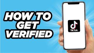 How To Get Verified On Tiktok | Tutorial (2024)