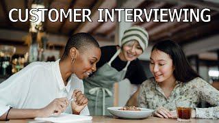 Customer Interviewing