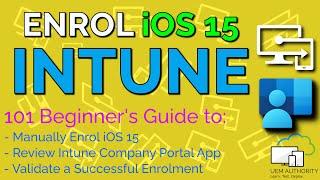 How to Enrol iOS 15 to Microsoft Intune | Episode 8.1