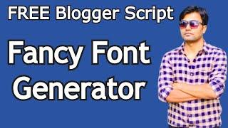 FREE Blogger Script - Fancy Font Generator | Fancy Text Generator | Fonts for Instagram, Twitter