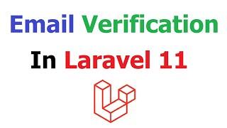 Email Verification In Laravel 11