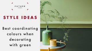 Best colours to go with green | STYLE IDEAS | Future Homes Network