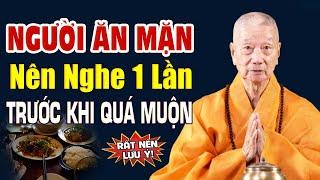 Những Ai Đang ĂN MẶN Nên Nghe 1 Lần Trước Khi Quá Muộn - Hòa Thượng Thích Trí Quảng