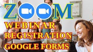 ZOOM Webinar Registration Form | Google Forms Training