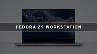Fedora 29 Workstation - See What's New