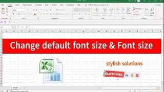 How To Change Default Font and Font Size in Microsoft Excel #stylishsolutions