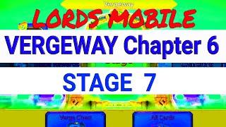 Lords Mobile - VERGEWAY - Chapter 6 - Stage 7