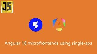 Single-spa Framework with Angular 18 Standalone Microfrontends