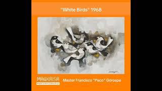 Art of the day - Mabini Art Collection Master Francisco “Paco” Gorospe "White birds"