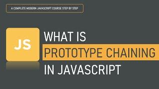 What is Prototype Chaining in JavaScript