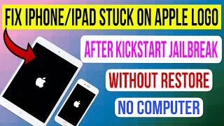 How to Fix Stuck At Apple Logo iOS - Bootloop iPhone iPad After KickStart Jailbreak Solution 2024