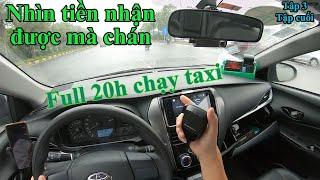 Full 1 làm việc của lái xe taxi. 20 giờ chạy taxi | tập 3 tập cuối | Nhà Quê Vlogs | Taxi vlogs