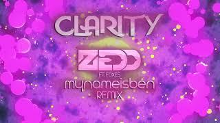 Zedd ft. Foxes - Clarity (mynameisben Remix)