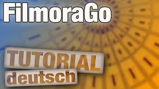 FilmoraGo TUTORIAL (deutsch): Videoschnitt-App AM HANDY [auch ohne Videobearbeitungskenntnisse]