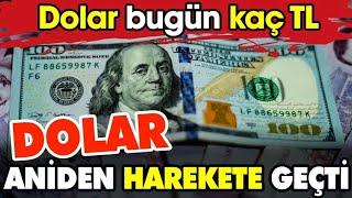 Dolar aniden harekete geçti. Bugün dolar kaç TL