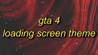 GTA 4 Loading Screen Theme (slowed + reverb)