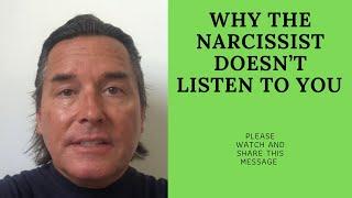 WHY THE NARCISSIST DOESN’T LISTEN TO YOU