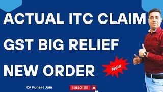 GST ITC Claim big relief ORder | GST me badi rahat| ITC Allowed on Actual Claim Movements of Goods