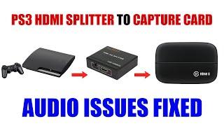 PS3 Elgato Capture Card Audio Issue Fixed [ How to Fix Static Sound from HDCP Bypass HDMI Splitter ]